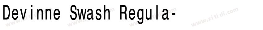 Devinne Swash Regula字体转换
